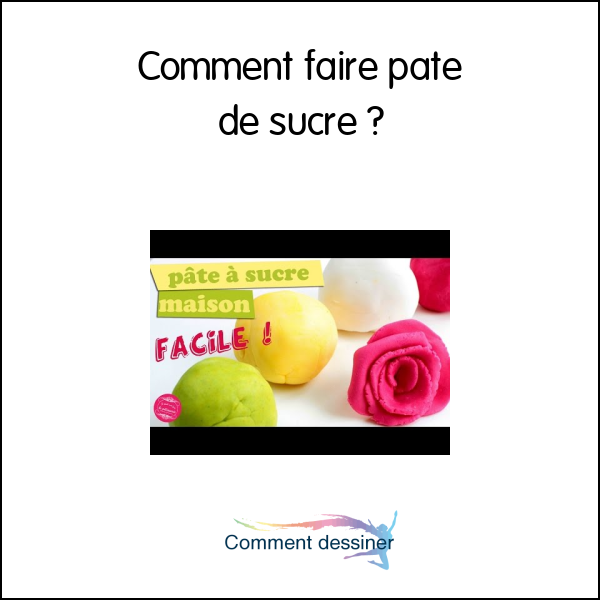 Comment faire pate de sucre